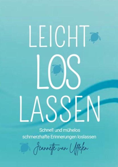 LEICHT LOS LASSEN, Jeannette Van Uffelen - Paperback - 9789465388953