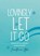 LOVINGLY LET IT GO, Jeannette Van Uffelen - Paperback - 9789465388960
