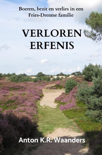 Verloren Erfenis, Anton. K.R. Waanders - Paperback - 9789465389486