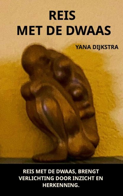 REIS MET DE DWAAS, Yana Dijkstra - Paperback - 9789465389509