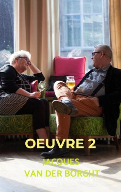 Oeuvre 2, Jacques Van der Borght - Paperback - 9789465389554