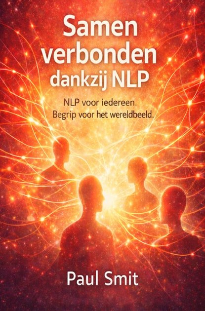 Samen verbonden dankzij NLP, Paul Smit - Paperback - 9789465389769