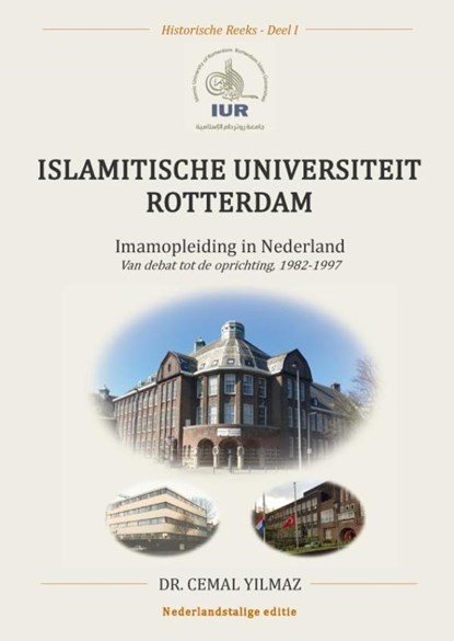 ISLAMITISCHE UNIVERSITEIT ROTTERDAM, Dr. Cemal YILMAZ - Paperback - 9789465389820