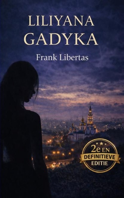 Liliyana Gadyka, Frank Libertas - Ebook - 9789465389912