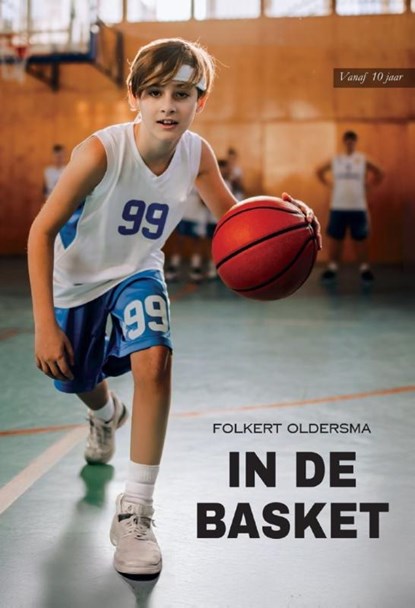 In de basket, Folkert Oldersma - Paperback - 9789465410074