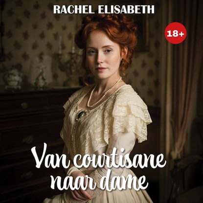 Van courtisane naar dame, Rachel Elisabeth - Luisterboek MP3 - 9789465410463