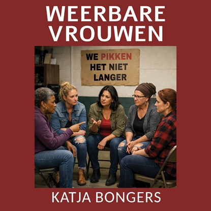Weerbare vrouwen, Katja Bongers - Luisterboek MP3 - 9789465411071