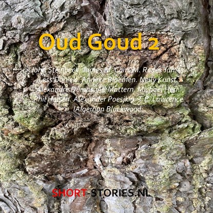 Oud goud 2, John Steinbeck ; T.E. Laurence ; Alexandre Dumas ; Alexander Poesjkin ; Algernon Blackwood ; James M. Cain ; M. Rodes James ; Less Daniels ; Anneke Bloemen ; Nelly Kunst ; All Matern ; Michael Hern ; Phill Girsch - Luisterboek MP3 - 9789465411170