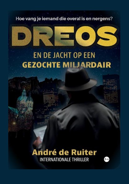 Dreos en de jacht op een gezochte miljardair, André de Ruiter - Paperback - 9789465440095