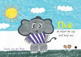 Elvie, de olifant die zijn slurf kwijt was - Veerle van der Beek - 9789465440569