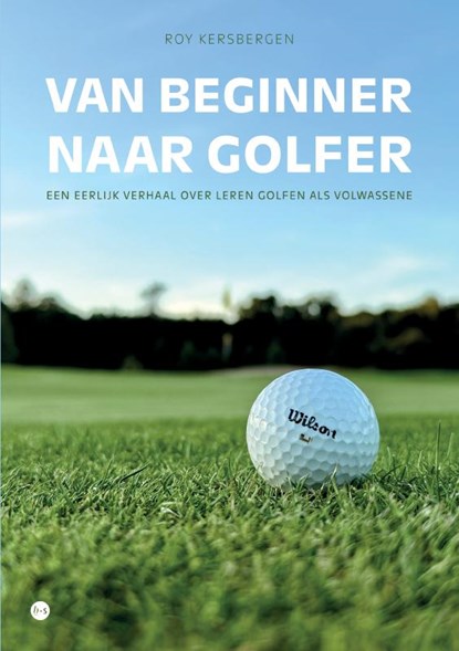 Van beginner naar golfer, Roy Kersbergen - Paperback - 9789465441238