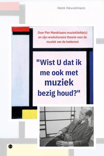 "Wist U dat ik me ook met muziek bezig houd?", Henk Heuvelmans - Paperback - 9789465441320