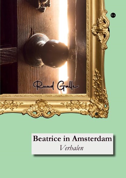 Beatrice in Amsterdam, Ruud Galle - Gebonden - 9789465442624