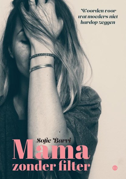 Mama zonder filter, Sofie Barri - Paperback - 9789465442983