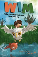 Wim en de reddingsactie van Vlekje de vis - Walter de Jong - 9789465443652