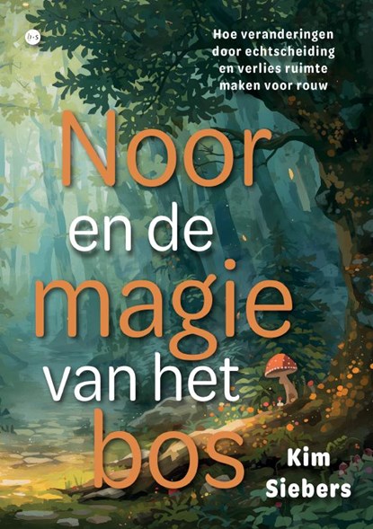 Noor en de magie van het bos, Kim Siebers - Paperback - 9789465444765