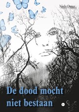 De dood mocht niet bestaan - Niels Onnes - 9789465446806