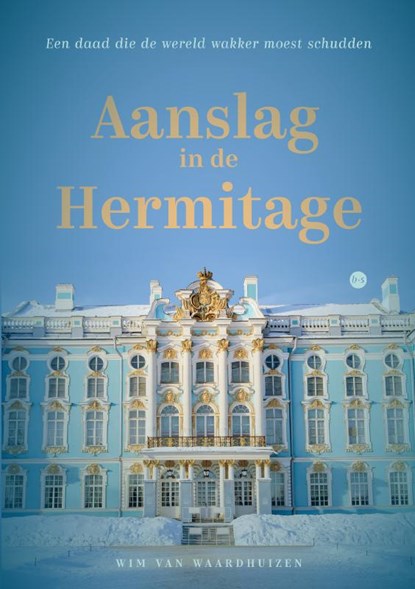Aanslag in de Hermitage, Wim van Waardhuizen - Paperback - 9789465448305