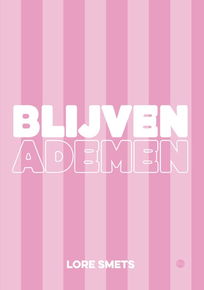 Blijven ademen, Lore Smets - Paperback - 9789465448756