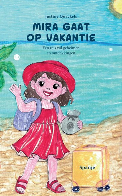 Mira gaat op vakantie, Justine Quackels - Paperback - 9789465449043