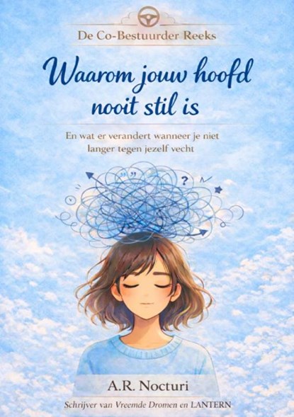 Waarom jouw hoofd nooit stil is, A.R. Nocturi - Paperback - 9789465460499