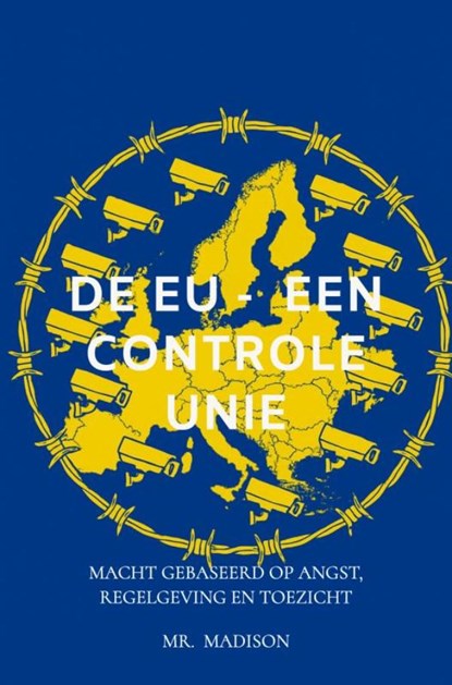De EU - Een Controle Unie, Mr. Madison - Paperback - 9789465461915