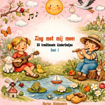 Zing met mij mee! Deel I, Marion Middendorp - Gebonden - 9789465462202