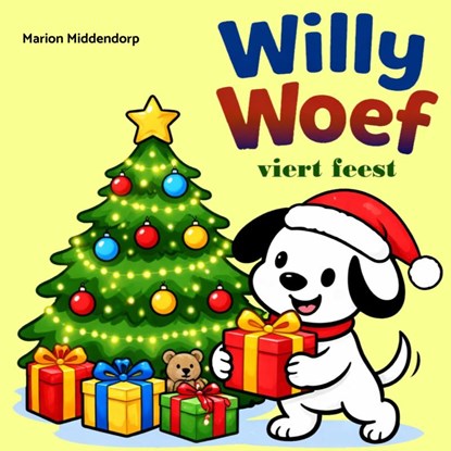 Willy Woef viert feest, Marion Middendorp - Gebonden - 9789465462790