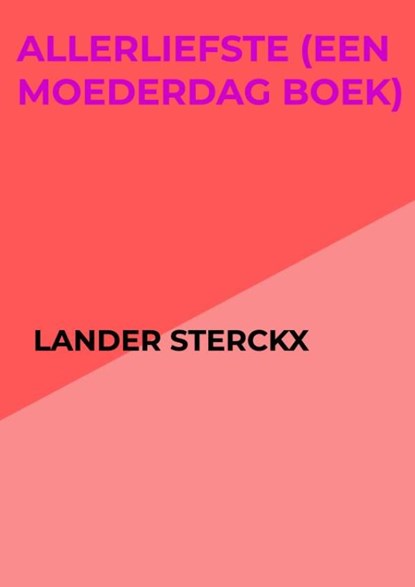 Allerliefste, Lander Sterckx - Paperback - 9789465464084