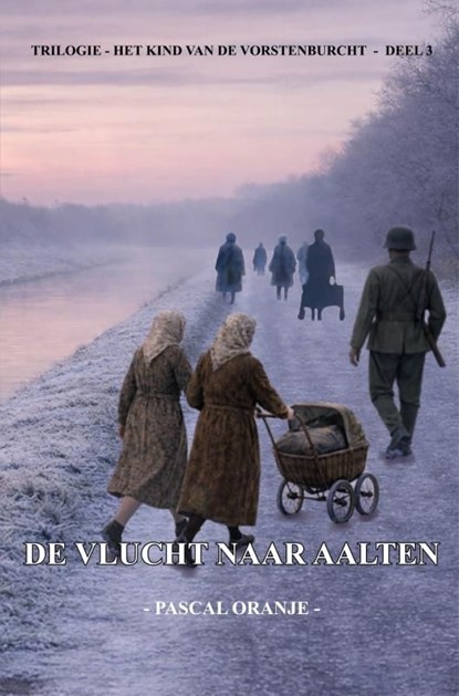 De vlucht naar Aalten, Pascal Oranje - Ebook - 9789465464411
