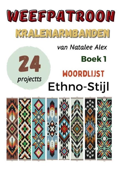 Kralenarmbanden weefpatronen voor beginners, Natalee Alex - Paperback - 9789465464602