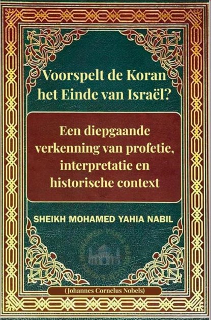 Voorspelt de Koran het Einde van Israël?, Sheikh Mohamed Yahia Nabil - Paperback - 9789465465289