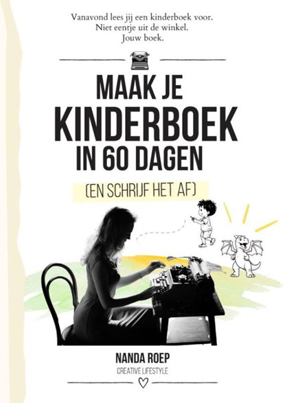 Maak je kinderboek in 60 dagen, Nanda Roep - Paperback - 9789465465593