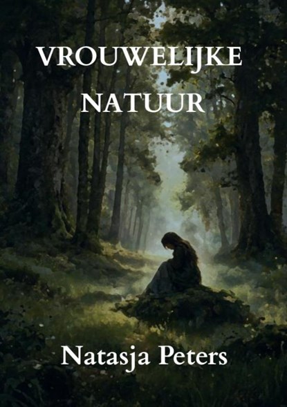Vrouwelijke Natuur, Natasja Peters - Paperback - 9789465466415