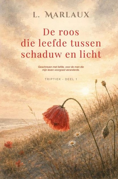 De roos die leefde tussen schaduw en licht, L. Marlaux - Paperback - 9789465466804
