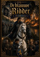 Boek 14, De blauwe Ridder - De laffe Graaf - Hendrik Van ´t Hoff - 9789465469133
