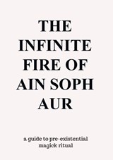 The Infinite Fire Of Ain Soph Aur - Roel Klaassen - 9789465540306