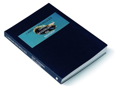L'Amour des moules, Willem Asaert ; Sergio Herman - Gebonden - 9789490028497