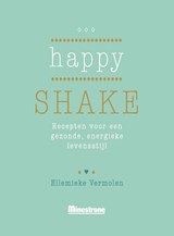 Happy shake - Ellemieke Vermolen ; Ineke van Nieuwenhove - 9789490028640