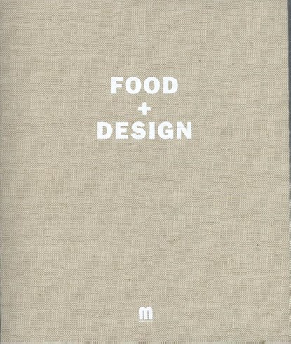 Food + design, An Bogaerts - Paperback - 9789490028787