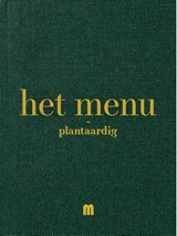 Het menu plantaardig - Pieter-Jan Lint - 9789490028923