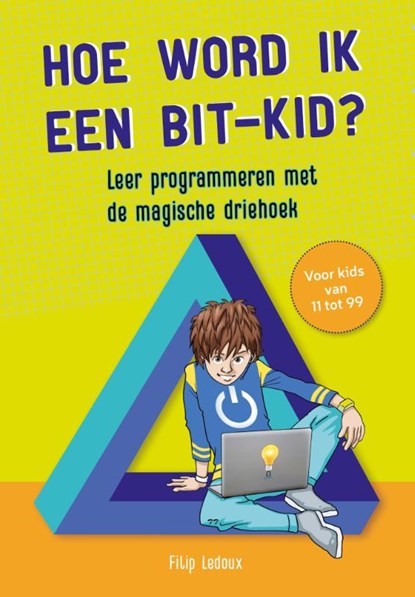 Hoe word ik een bit-kid?, Filip Ledoux - Gebonden - 9789490085834