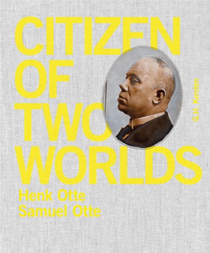 Citizen of two worlds, Samuel Otte ; Henk Otte ; G.H. Kersten - Gebonden - 9789490119652