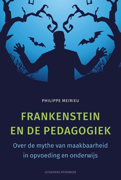 Frankenstein en de pedagogiek, Philippe Meirieu - Paperback - 9789490120429