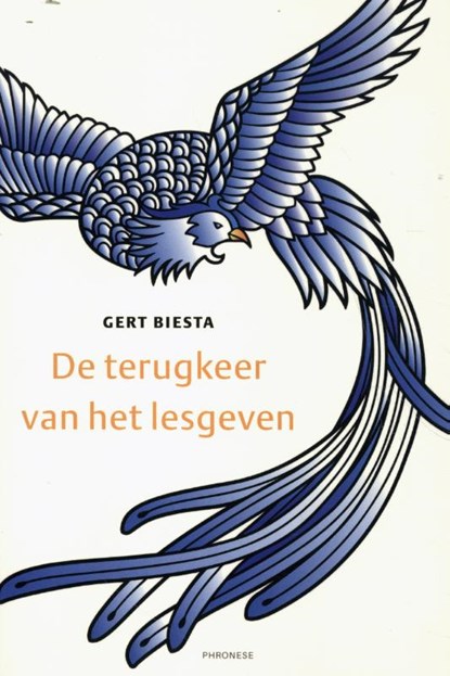 De terugkeer van het lesgeven, Gert Biesta - Paperback - 9789490120443