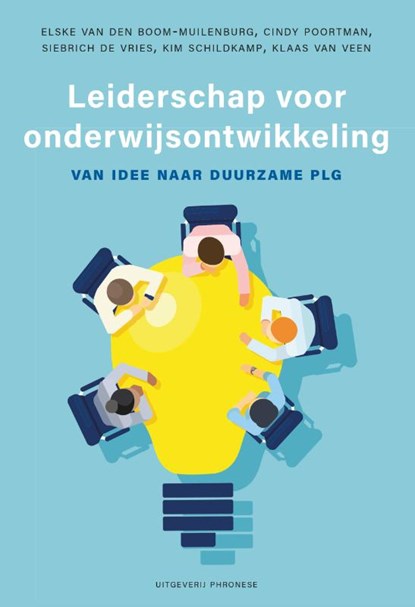 Leiderschap voor onderwijsontwikkeling, Elske van den Boom ; Cindy Poortman ; Siebrich de Vries ; Kim Schildkamp - Paperback - 9789490120450