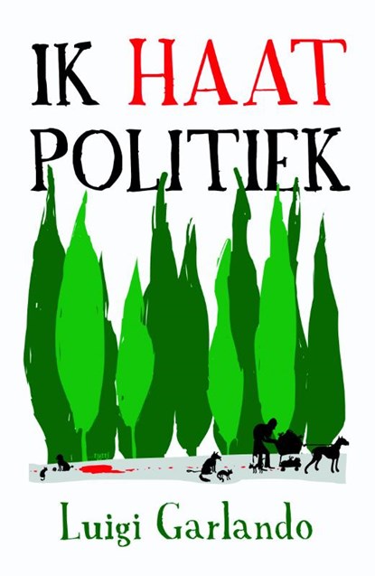 Ik haat politiek, Luigi Garlando - Paperback - 9789490139087