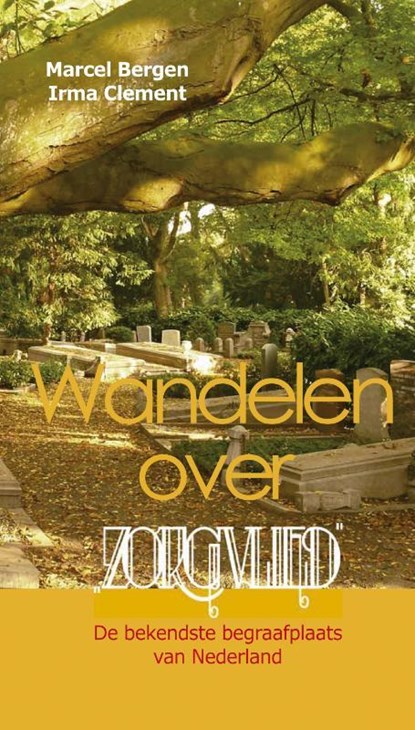 Wandelen over Zorgvlied, Marcel Bergen ; Irma Clement - Paperback - 9789490217266