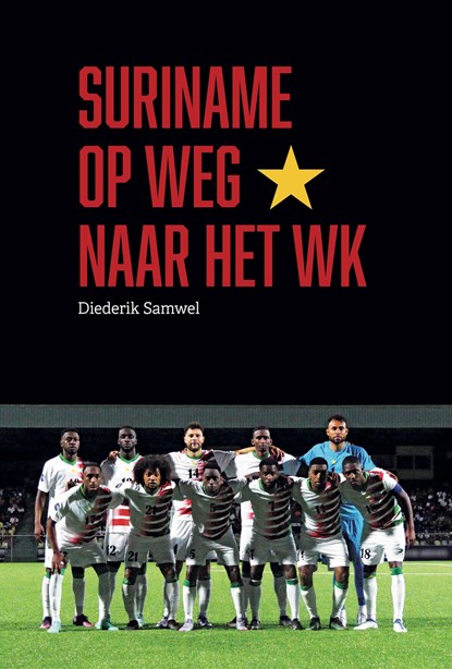 Suriname op weg naar het WK, Diederik Samwel - Ebook - 9789490217938