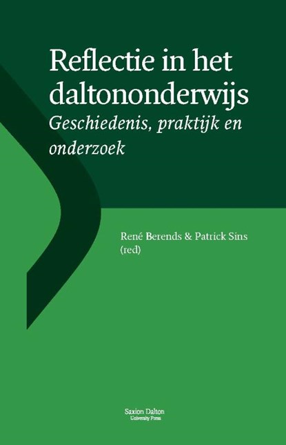 Reflectie in het daltononderwijs, René Berends ; Patrick Sins - Paperback - 9789490239053